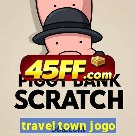 travel town jogo